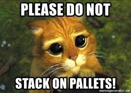 Pease Do Not Stack On Pallets